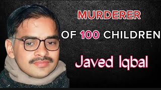 How He Killed 100 Children  Javed Iqbal Serial Killer  Crime Documentary [upl. by Kelcy811]