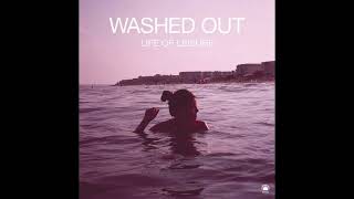 Washed Out  Feel It All Around ft Cristian Jeffries [upl. by Arnold]