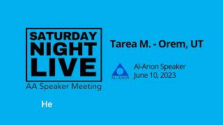 AlAnon Speaker  Tarea  Speaker at SNL Provo UT  61023 [upl. by Ehr]