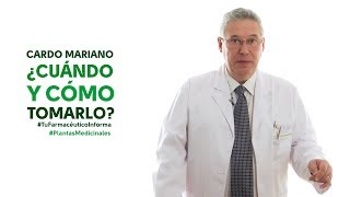 Cardo mariano cuándo y cómo tomarlo Tu Farmacéutico Informa  PlantasMedicinales [upl. by Aimekahs673]