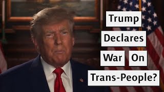 Donald Trump Declares War On The Transgender [upl. by Brandt]