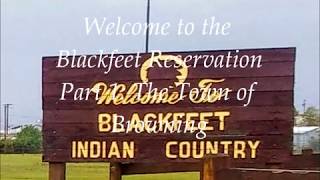 Welcome to the Blackfeet Reservation Part 1 The Town of Browning [upl. by Elleinnad]