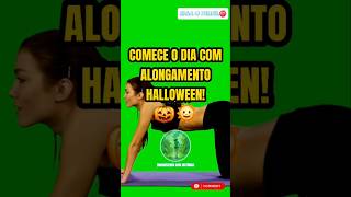 Desafio de Alongamento Matinal de Halloween 🎃🌞 emagrecimento halloween exercícios [upl. by Connelly]