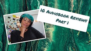 10 Audiobook Review Pt 1 [upl. by Ruosnam634]