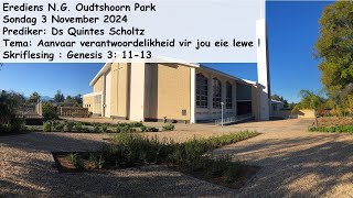 3 November 2024NG Kerk Oudtshoorn ParkPredikerDs Quintes Scholtz SkriflesingGenesis 3 11  13 [upl. by Elmajian418]