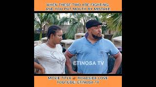 When Nosa Rex and Etinosa are fighting just give them chance Title is ROADSIDE LOVE on ETINOSA TV [upl. by Falo]