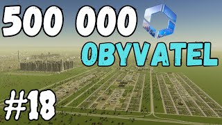 Megaprojekt a 500 000 obyvatel Cities Skylines 2 18 [upl. by Tom]