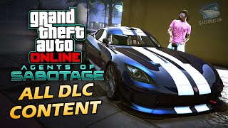 GTA Online Agents of Sabotage  All DLC Content Clothes Property Weapon Cars and more [upl. by Sikras]