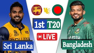 Bangladesh vs Sri Lanka Live  Ban vs Sl live 1st T20 Match Score  Live Cricket Bangladesh [upl. by Doloritas]