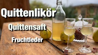 Quittenlikör Quittensaft und Fruchtleder herstellen [upl. by Aklam]