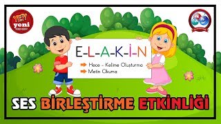 ELAKİN Ses Birleştirme Etkinlikleri  Hece Kelime Oluşturma  Genel Tekrar [upl. by Nerita]