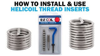 How to Use amp Install Helicoil Thread Inserts  Fasteners 101 [upl. by Aip]