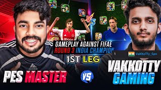 PES MASTER 🆚 VAKKOTTY GAMING  GAMEPLAY AGAINST FIFAe INDIAS RANK ONE PLAYER 🥶🔥 [upl. by Aziul443]