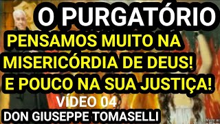 O PURGATÓRIO DON GIUSEPPE TOMAZELLI VIDEO 04 [upl. by Ihcekn]