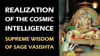 Supreme Wisdom of Sage Vasishta  Ep 14  Realization of the Cosmic Intelligence [upl. by Ambrosi]