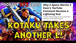 KOTAKU TRIES AND FAILS TO TAKE DOWN SPACE MARINE 2  ANOTHER KOTAKU LOSS  Podcast572 E70 Clip [upl. by Duahsar]