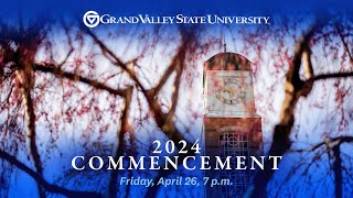 GVSU Commencement April 26 2024  7 pm [upl. by Novia456]