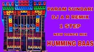 Param Sundari  Bollywood Song New Dance Mix 1Step Humming Bass  Dj A R Remix [upl. by Eamanna]