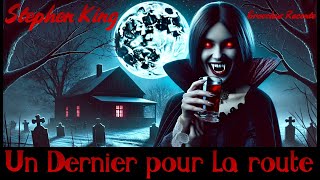 Stephen King  Nouvelle  Un dernier pour la route [upl. by Anahsal]