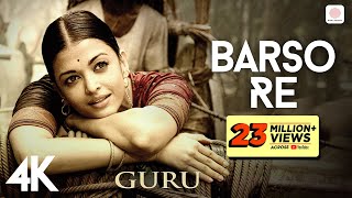 ARRahman  Barso Re  Guru  Aishwarya Rai Bachchan  Shreya Ghoshal  Gulzar  4K [upl. by Enoob]