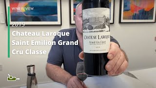 Wine Review Chateau Laroque Saint Emilion Grand Cru Classe 2019 [upl. by Ovida]