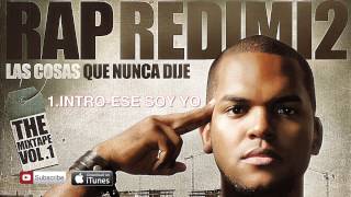 Ese Soy Yo Intro – Redimi2 Redimi2Oficial [upl. by Enelia]