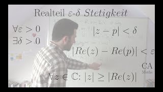 Realteil Epsilon Delta Stetigkeit  Beweis Analysis Funktionentheorie [upl. by Trahern]