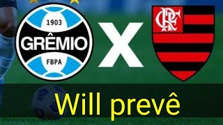 GREMIO X FLAMENGO  BRASILEIRAO RODADA 27 PREVISÃO DO WILL [upl. by Enneillij]