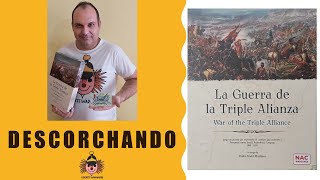 Descorchando La Guerra de la Triple Alianza [upl. by Barthel415]