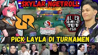 RRQ SKYLAR NGETROLL PICK LAYLA REAKSI STREAMER RRQ HOSHI VS ALTER EGO X ESL SNAPDRAGON PRO SERIES [upl. by Rainwater]