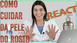 Como CUIDAR DA PELE DO ROSTO diariamente e CORRETAMENTE  React [upl. by Sebbie]