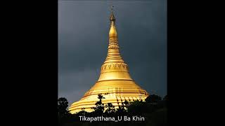 Tikapatthana  U Ba Khin [upl. by Kurzawa]