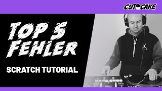 Top 5 Anfängerfehler beim Scratchen  DJ Scratching Tutorial  Scratchen lernen deutsch [upl. by Sherrard537]