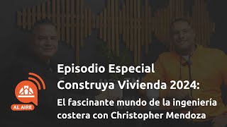 Ingenium al Aire  El fascinante mundo de la ingeniería costera con Christopher Mendoza [upl. by Ttessil455]