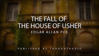 The Fall of the House of Usher by Edgar Allan Poe  Full Audio Book [upl. by Shaff]