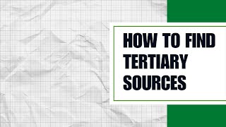 How to Find Tertiary Sources [upl. by Mannes]