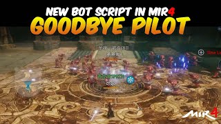 GOODBYE LURING PILOTS NEW BOT SCRIPT IN MIR4 [upl. by Gathard]