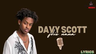 Davy Scott Jolie Nana Official Lyrics Video [upl. by Swanhildas]