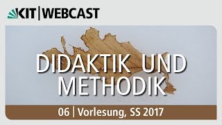 06 Didaktik und Methodik Vorlesung SS 2017 [upl. by Aztiray767]