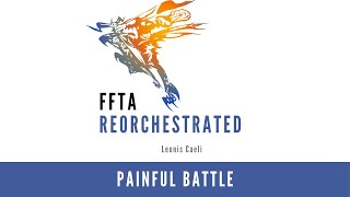 FFTA Reorchestrated  Painful Battle [upl. by Flannery]