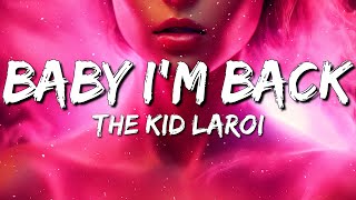 The Kid LAROI  BABY IM BACK Lyrics [upl. by Nolyarb]