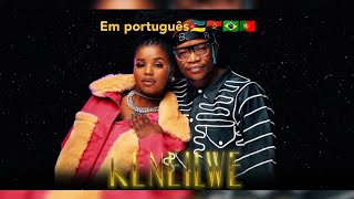 🇲🇿🇦🇴🇧🇷🇵🇹 TRADUÇÃO  Keneilwe Lyrics  feat Wanitwa Mos Master KG amp Dalom KidsNkosazana Daughter [upl. by Yrotciv328]