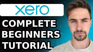 Xero Tutorial For Beginners 2024  How to Use Xero Accounting Software [upl. by Nosille]