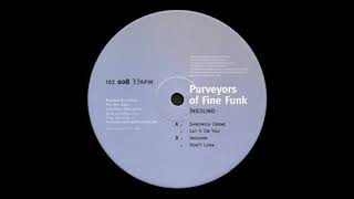 Purveyors of Fine Funk  Dont Look [upl. by Assertal]