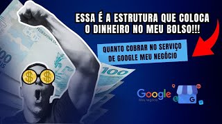 QUANTO COBRAR PELO SERVIÇOS DE GOOGLE MEU NEGÓCIO  Como Precificar GMN [upl. by Ecadnak]