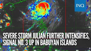 Severe storm Julian further intensifies signal no 3 up in Babuyan Islands [upl. by Ferna]