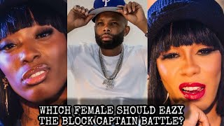 WHICH FEMALE SHOULD EAZY THE BLOCK CAPTAIN BATTLE❓ 40 BARRS OR MS HUSTLE❓ [upl. by Sualokin]