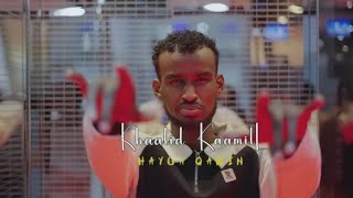 KHAALID KAAMIL  HAYGA QARIN  OFFICIAL MUSIC VIDEDO 2024 [upl. by Anhej]