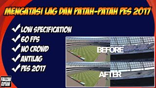 ANTILAG PES2017  CARA ATASI LAG PES 2017 PC  HOW TO FIX LAG PES 2017 100 WORK [upl. by Wylie]