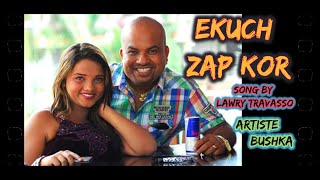 Goan Konkani Song EKUCH ZAP KOR by LAWRY TRAVASSO  Goa Konkani Songs 2020 [upl. by Yamauchi]